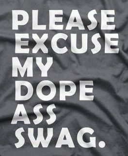   PARTY NOVELTY PLEASE EXCUSE MY DOPE ASS SWAG COTTON T SHIRT XL GREY