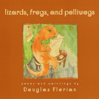   , Frogs, and Polliwogs by Douglas Florian 2001, Hardcover
