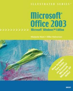Microsoft Office 2003 Illustrated Brief by Marjorie Hunt and Michael 