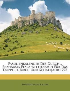 Familienkalend​er Des Durchl. Erzhauses Pfalz Wittelsb​ach Fur Das 