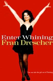 Enter Whining by Fran Drescher 1996, Hardcover
