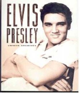 Elvis Presley Unseen Archives by Marie Clayton Hardcover
