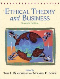 Ethical Theory and Business by Norman E. Bowie 2003, Paperback