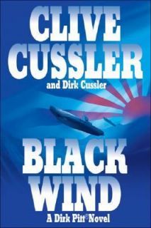 Black Wind by Dirk Cussler and Clive Cussler 2004, Hardcover