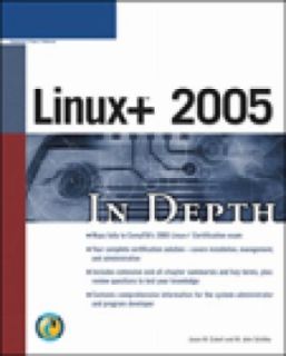 Linux 2005 in Depth by Jason W. Eckert and M. John Schitka 2005 