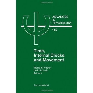   Clocks and Movement (Advances in Psychology #115) M.A. Pastor J