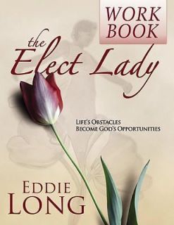 The Elect Lady Workbook by Eddie L. Long 2008, Paperback
