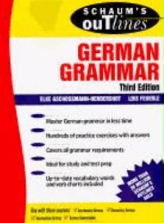 Schaums Outline of German Grammar by Lois M. Feuerle and Elke 
