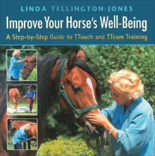 Improve Your Horses Well Being A Step by Step Guide to TTouch and 