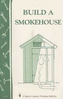 Build a Smokehouse by Ed Epstein 1981, Paperback