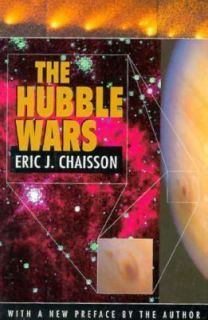 The Hubble Wars by Eric J. Chaisson 1998, Paperback
