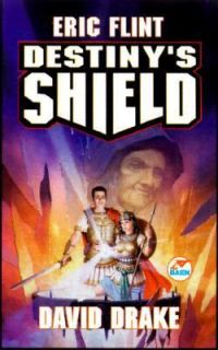 Destinys Shield by Eric Flint and David Drake 2001, Paperback 