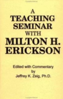 Teaching Seminar with Milton H. Erickson 1985, Hardcover