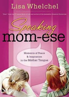 Speaking Mom ese Moments of Peace and Inspiration in the Mother Tongue 