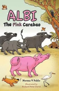 Albi the Pink Carabao by Norma Pablo 2011, Paperback