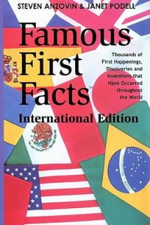 Famous First Facts International Edition by Steven Anzovin and Janet 