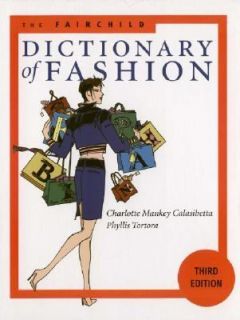 The Fairchild Dictionary of Fashion 3rd Edition by Bina Abling 