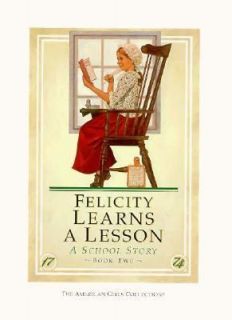 Felicity Learns a Lesson A School Story Bk. 2 by Valerie Tripp 1991 