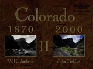 Colorado 1870 2000 II by John Fielder 2005, Hardcover