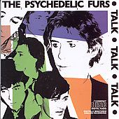 Talk Talk Talk by Psychedelic Furs The CD, Jul 1986, Columbia USA 