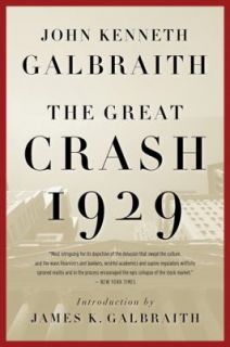The Great Crash 1929 by John Kenneth Galbraith 2009, Paperback