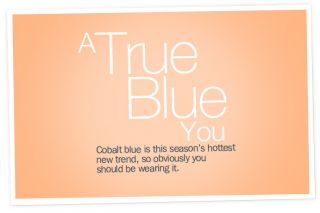 Cobalt blue is this seasons hottest new trend, so you obviously 