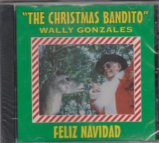 CHRISTMAS WAL​LY GONZALES The Christmas Bandido Tejano Tex Mex CD 