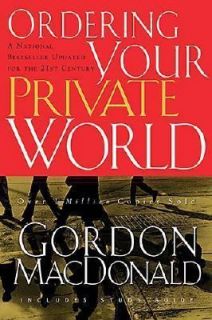  Ordering Your Private World by Gordon MacDonald 2007, Paperback