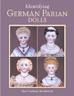 Identifying German Parian Dolls by Mary Gorham Krombholz 2006 