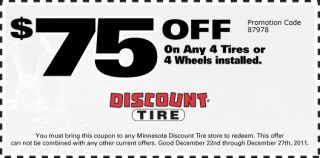 75 Off On 4 Tires or 4 Wheels installed. You must bring this coupon 