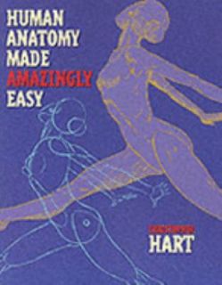   Anatomy Made Amazingly Easy by Christopher Hart 2000, Paperback