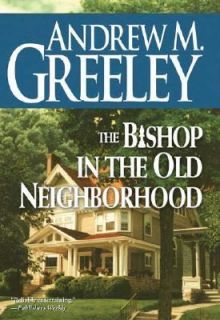   Old Neighborhood by Andrew M. Greeley 2005, Hardcover, Revised