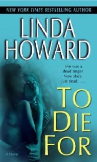 To Die For by Linda Howard 2004, Paperback