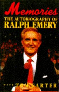 Memories The Autobiography of Ralph Emery by Ralph Emery and Tom 