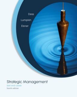Strategic Management by Gregory G. Dess and G. T. Lumpkin 2007 