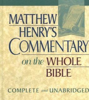 Matthew Henrys Commentary on the Whole Bible Complete and Unabridged 