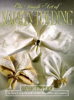 The Simple Art of Napkin Folding by Linda Hertzer 1991, Hardcover 