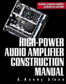 High Power Audio Amplifier Construction Manual by G. Randy Slone 1999 