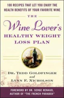 The Wine Lovers Healthy Weight Loss Plan by Lynn F. Milligan and Tedd 