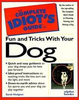   Fun and Tricks with Your Dog by Sarah Hodgson 1997, Paperback