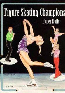 Figure Skating Champions Paper Dolls by John Axe 1996, Paperback Mixed 