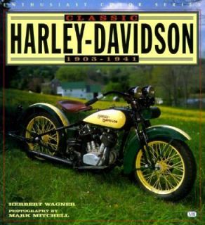 Classic Harley Davidson, 1903 1941 by Herbert Wagner and Mark Mitchell 
