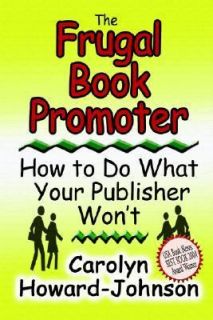   Your Publisher Wont by Carolyn Howard Johnson 2004, Paperback