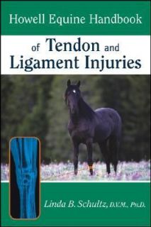 Howell Equine Handbook of Tendon and Ligament Injuries by Linda B 