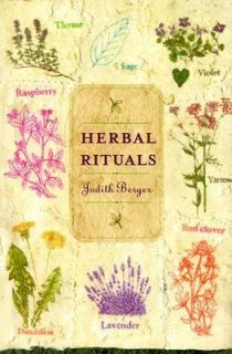 Herbal Rituals by Judith Berger 1998, Hardcover