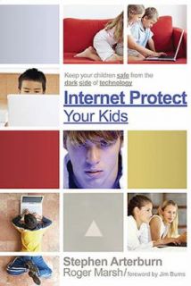 Internet Protect Your Kids Keep Your Children Safe from the Dark Side 