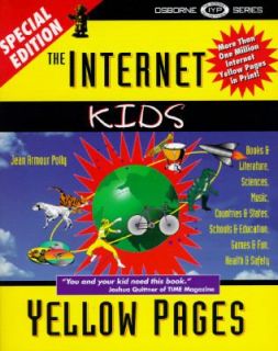 The Internet Kids Yellow Pages, Special Edition by Jean Armour Polly 