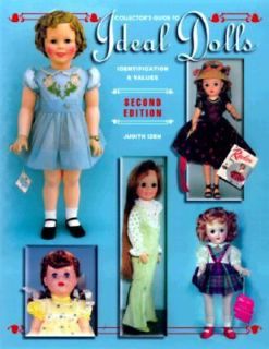 Collectors Guide to Ideal Dolls Identification and Values by Judith 