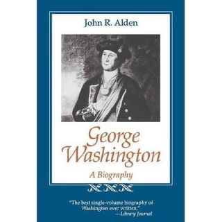   George Washington A Biography   Alden, John R.Alden, John Richard