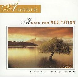 Peter Davison CDs  Adagio Music for Meditation AND Music for 